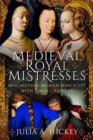 Image for Medieval royal mistresses