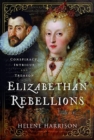 Image for Elizabethan rebellions