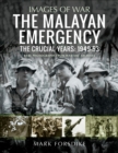 Image for Malayan Emergency: The Crucial Years: 1949-53