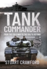 Image for Tank Commander: From the Cold War to the Gulf and Beyond