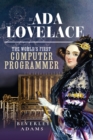 Image for Ada Lovelace: The World&#39;s First Computer Programmer