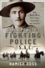 Image for Baden Powell&#39;s Fighting Police: The S.A.C