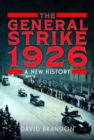 Image for The general strike 1926  : a new history