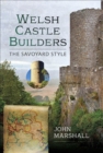 Image for Welsh Castle Builders: The Savoyard Style
