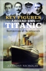 Image for Key Figures Aboard RMS Titanic: Superstars and Scapegoats