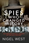Image for Spies Who Changed History: The Greatest Spies and Agents of the 20th Century