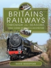 Image for Britains Railways Through the Seasons