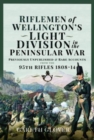 Image for Riflemen of Wellington s Light Division in the Peninsular War : Unpublished or Rare Accounts from the 95th Rifles 1808-14