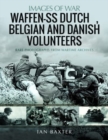 Image for Waffen-SS Dutch &amp; Belgian Volunteers