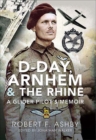 Image for D-Day, Arnhem and the Rhine