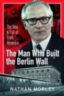 Image for The Man Who Built the Berlin Wall