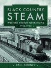 Image for Black Country steam, Western Region operations, 1948-1967