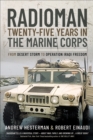 Image for Radioman: Twenty-Five Years in the Marine Corps: From Desert Storm to Operation Iraqi Freedom