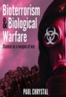 Image for Bioterrorism and Biological Warfare : Disease as a Weapon of War