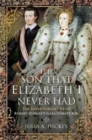 Image for The son that Elizabeth I never had