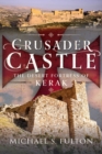 Image for Crusader Castle: The Desert Fortress of Kerak