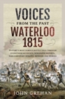 Image for Voices from the past  : Waterloo 1815