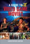 Image for A guide to video game movies