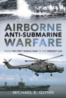 Image for Airborne Anti-Submarine Warfare : From the First World War to the Present Day