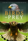 Image for The Secret Life of Birds of Prey