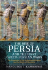 Image for The rise of Persia and the first Greco-Persian Wars