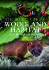 Image for The Secret Life of a Woodland Habitat