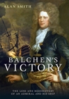 Image for Balchen&#39;s Victory: The Loss and Rediscovery of an Admiral and His Ship