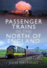 Image for Passenger trains in the North of England