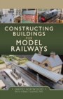 Image for Constructing Buildings for Model Railways