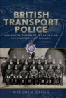 Image for British Transport Police: A Definitive History of the Early Years and Subsequent Development