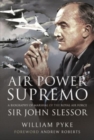Image for Air Power Supremo  : a biography of Marshal of the Royal Air Force