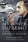Image for Air Power Supremo: A Biography of Marshal of the Royal Air Force Sir John Slessor
