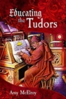 Image for Educating the Tudors