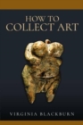 Image for How to collect art
