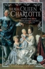 Image for The Real Queen Charlotte