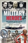 Image for Motorsport&#39;s Military Heroes