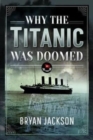 Image for Why the Titanic was Doomed