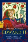 Image for Edward II  : his sexuality and relationships