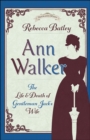 Image for Ann Walker: The Life and Death of Gentleman Jack&#39;s Wife