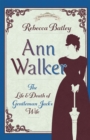 Image for Ann Walker: The Life and Death of Gentleman Jack&#39;s Wife