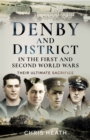 Image for Denby &amp; District in the First and Second World Wars: Their Ultimate Sacrifice