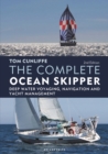 Image for The complete ocean skipper  : deep water voyaging, navigation and yacht management