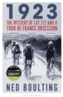 Image for 1923: the mystery of Lot 212 and a Tour de France obsession