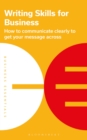 Image for Writing Skills for Business : How to communicate clearly to get your message across