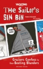 Image for Sailor&#39;s Sin Bin: Cruisers Confess to Their Boating Blunders