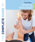 Complete Guide to Sports Massage 4th Edition - Tim Paine, Paine