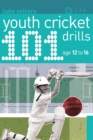 Image for 101 Youth Cricket Drills Age 12-16