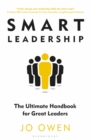 Image for Smart Leadership: The Ultimate Handbook for Great Leaders