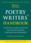 Image for Poetry Writers&#39; Handbook: A Practical Guide to Getting Your Poetry Noticed, Published and Performed