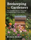 Image for Beekeeping for Gardeners: The Complete Step-by-Step Guide to Keeping Bees in Your Garden